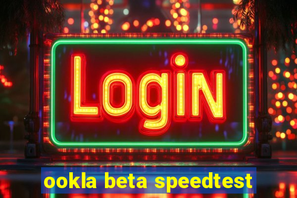 ookla beta speedtest